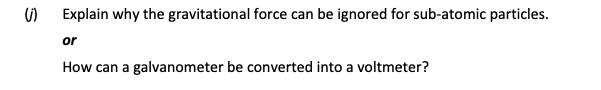 Explain-why-the-gravitational-force-can-be-ignored-for-sub-atomic-particles-Leaving Cert Physics-Question i-2017.png