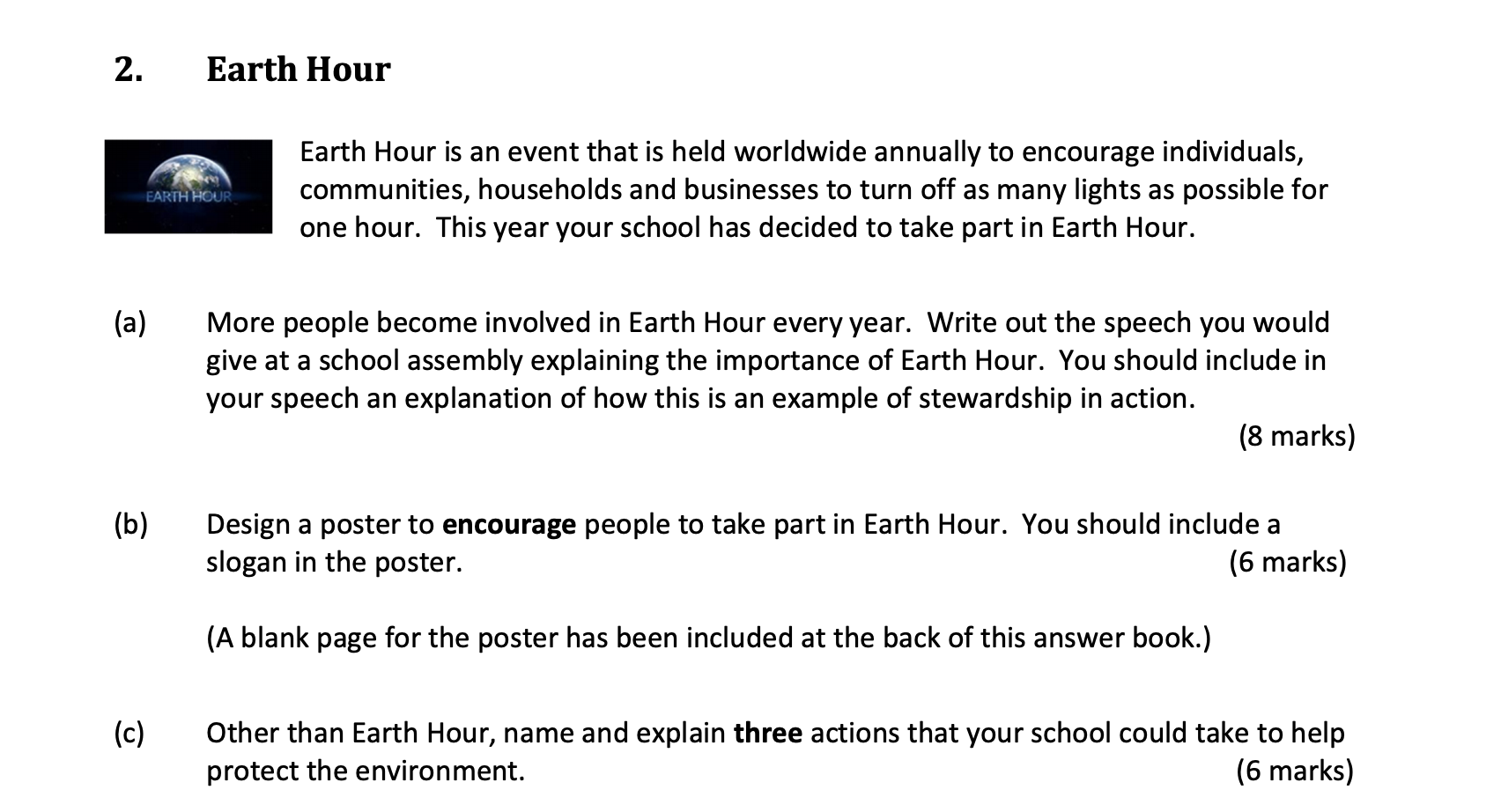 Earth-Hour-is-an-event-that-is-held-worldwide-annually-to-encourage-individuals,-communities,-households-and-businesses-to-turn-off-as-many-lights-as-possible-for-one-hour-Junior Cycle CSPE-Question 2-2017.png