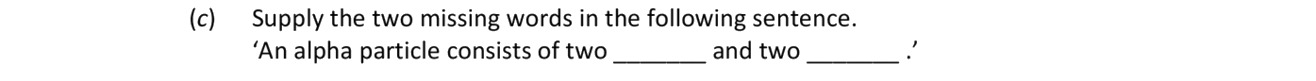 Supply-the-two-missing-words-in-the-following-sentence-Leaving Cert Chemistry-Question (c)-2019.png