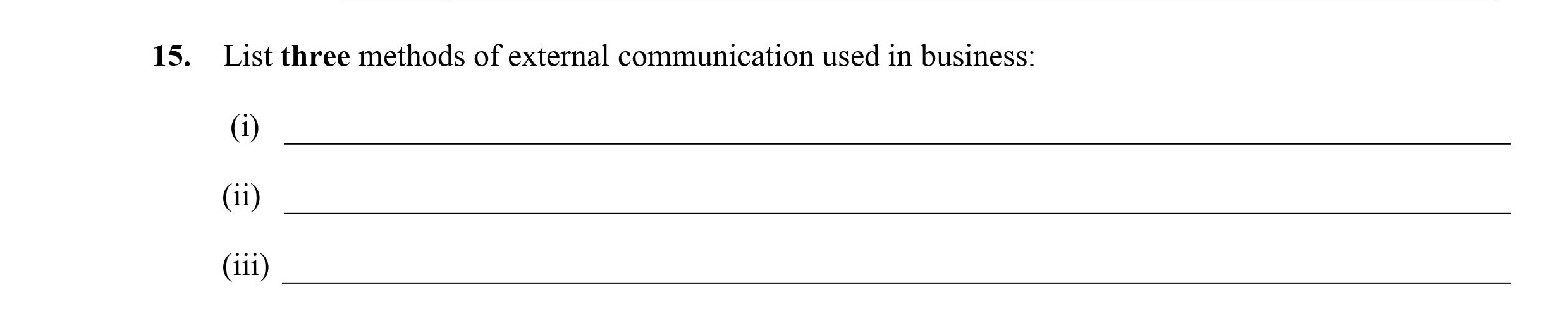 List-three-methods-of-external-communication-used-in-business:--(i)----(ii)----(iii)---Leaving Cert Business-Question 15-2012.png