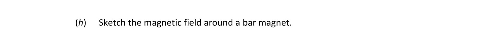Sketch-the-magnetic-field-around-a-bar-magnet.-Leaving Cert Physics-Question h-2018.png