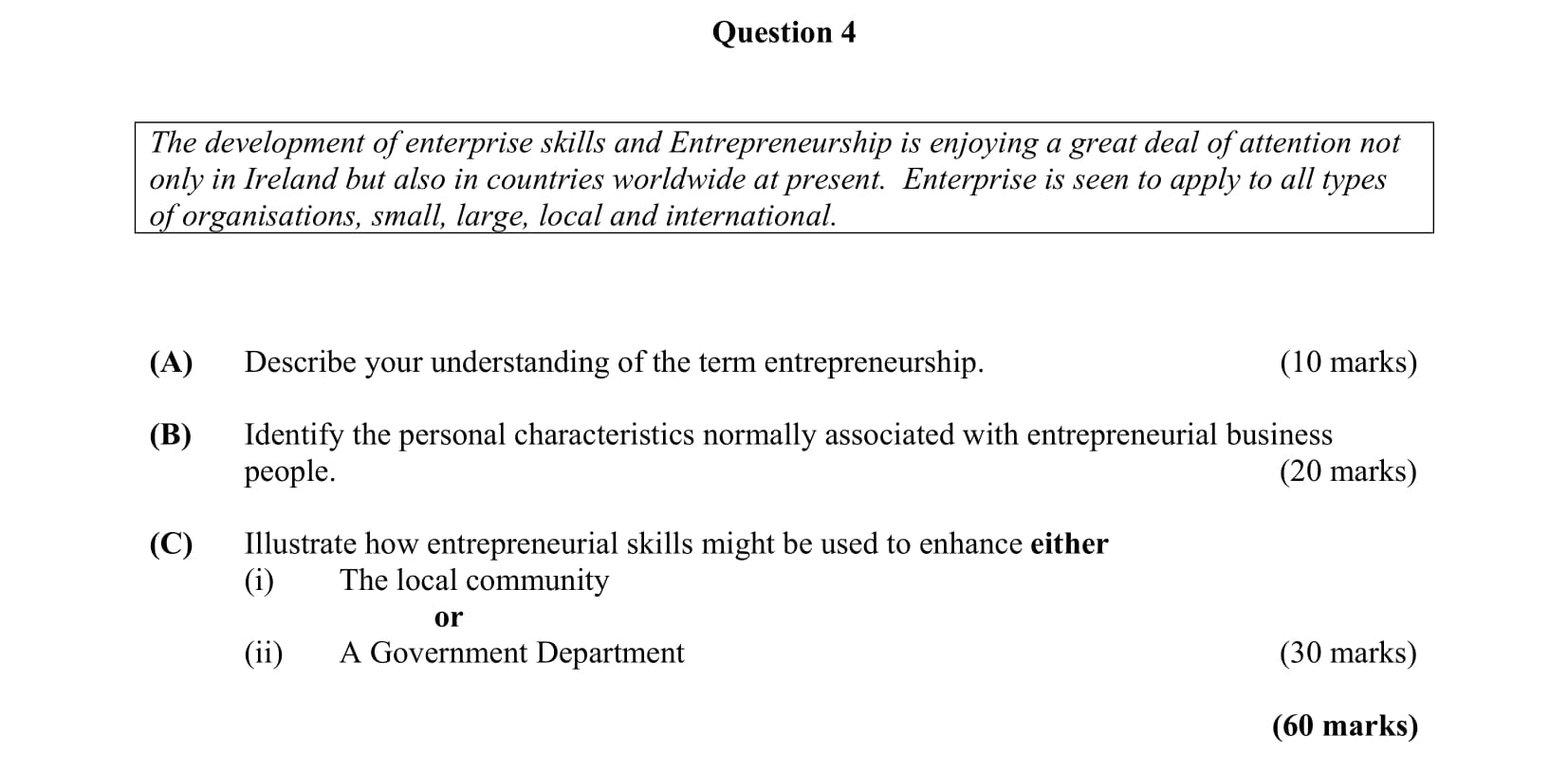 The-development-of-enterprise-skills-and-Entrepreneurship-is-enjoying-a-great-deal-of-attention-not-only-in-Ireland-but-also-in-countries-worldwide-at-present-Leaving Cert Business-Question 4-2003.png