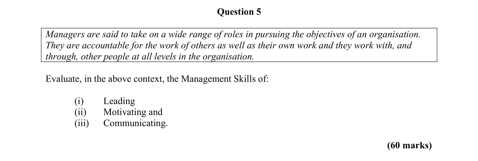Managers-are-said-to-take-on-a-wide-range-of-roles-in-pursuing-the-objectives-of-an-organisation-Leaving Cert Business-Question 5-2003.png