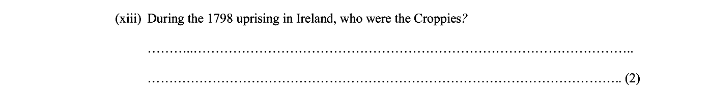 During-the-1798-uprising-in-Ireland,-who-were-the-Croppies?--------------------------------------------------------------------------------------------------------------------------------------------------------------------------------------------------------------Junior Cycle History-Question xiii-2011.png