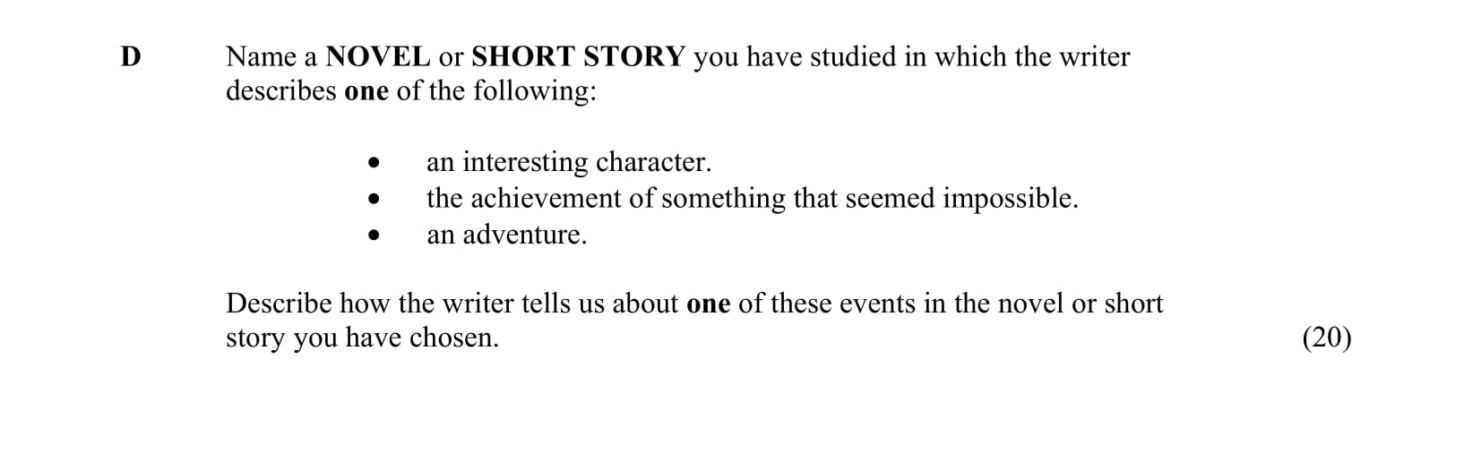 Name-a-NOVEL-or-SHORT-STORY-you-have-studied-in-which-the-writer-describes-one-of-the-following:----an-interesting-character-Junior Cycle English-Question D-2005.png
