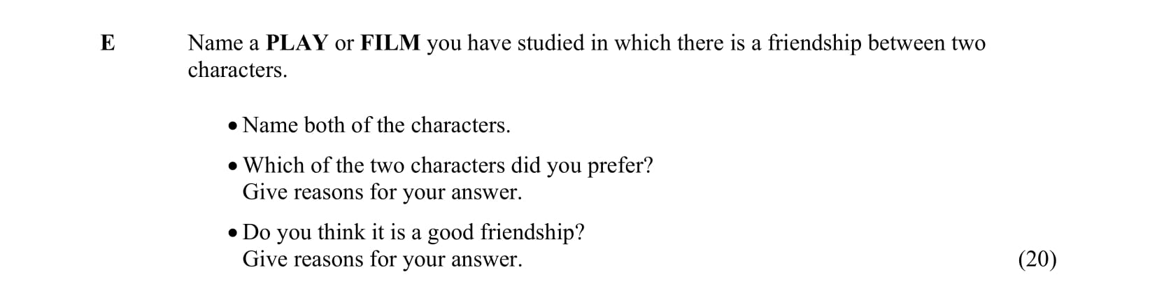 Name-a-PLAY-or-FILM-you-have-studied-in-which-there-is-a-friendship-between-two-characters-Junior Cycle English-Question E-2013.png