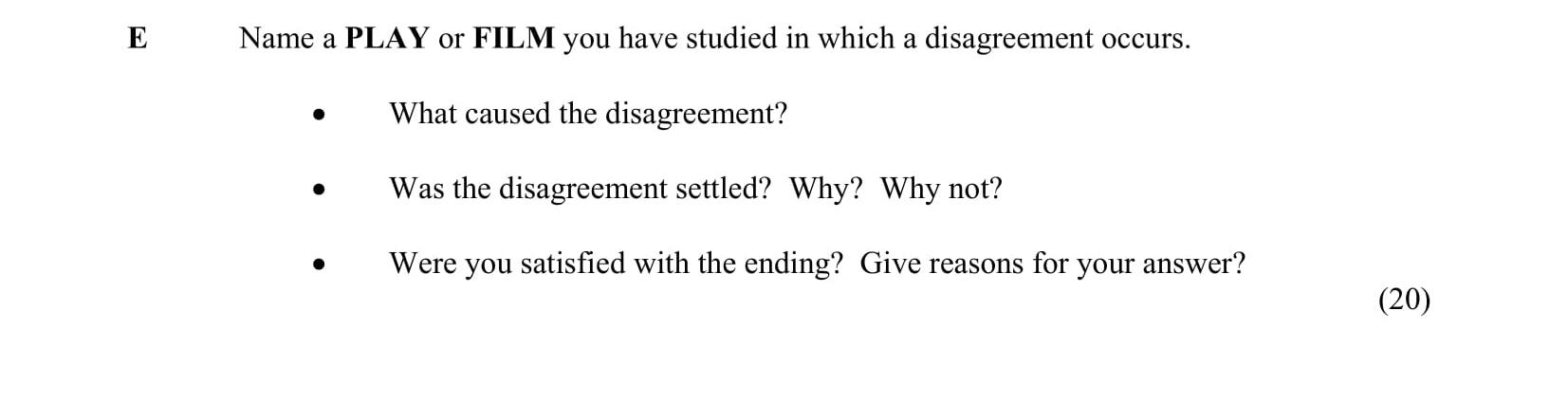 Name-a-PLAY-or-FILM-you-have-studied-in-which-a-disagreement-occurs-Junior Cycle English-Question E-2006.png