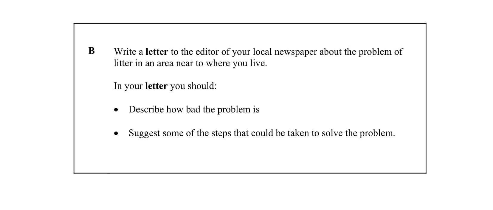Write-a-letter-to-the-editor-of-your-local-newspaper-about-the-problem-of-litter-in-an-area-near-to-where-you-live-Junior Cycle English-Question B-2015.png