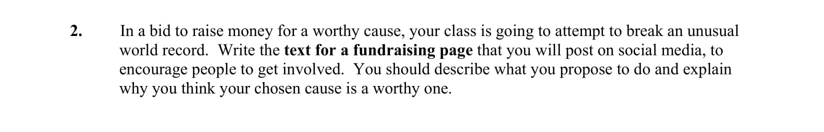 In-a-bid-to-raise-money-for-a-worthy-cause,-your-class-is-going-to-attempt-to-break-an-unusual-world-record-Junior Cycle English-Question 2-2016.png