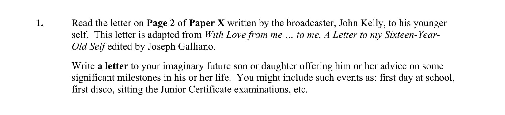 Read-the-letter-on-Page-2-of-Paper-X-written-by-the-broadcaster,-John-Kelly,-to-his-younger-self-Junior Cycle English-Question 1-2011.png