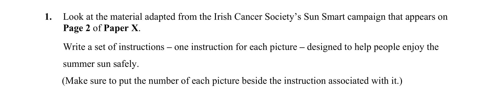Look-at-the-material-adapted-from-the-Irish-Cancer-Society's-Sun-Smart-campaign-that-appears-on-Page-2-of-Paper-X-Junior Cycle English-Question 1-2007.png