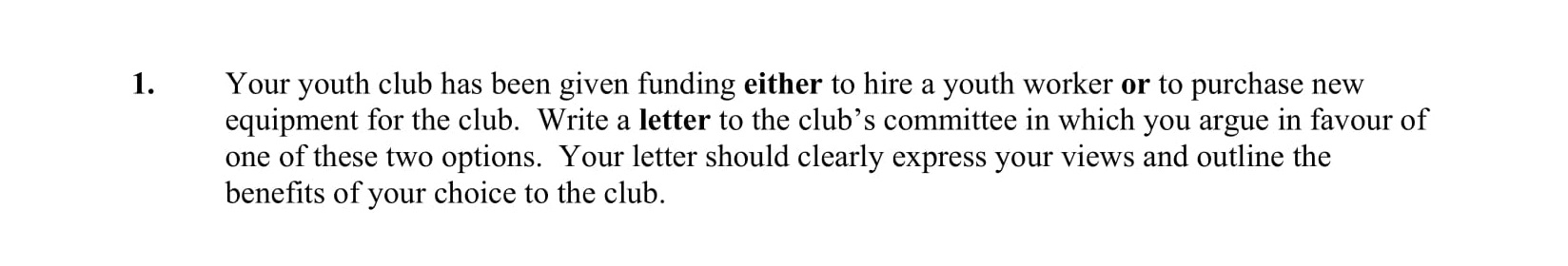 Your-youth-club-has-been-given-funding-either-to-hire-a-youth-worker-or-to-purchase-new-equipment-for-the-club-Junior Cycle English-Question 1-2016.png