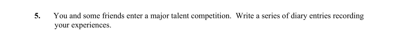 You-and-some-friends-enter-a-major-talent-competition-Junior Cycle English-Question 5-2010.png