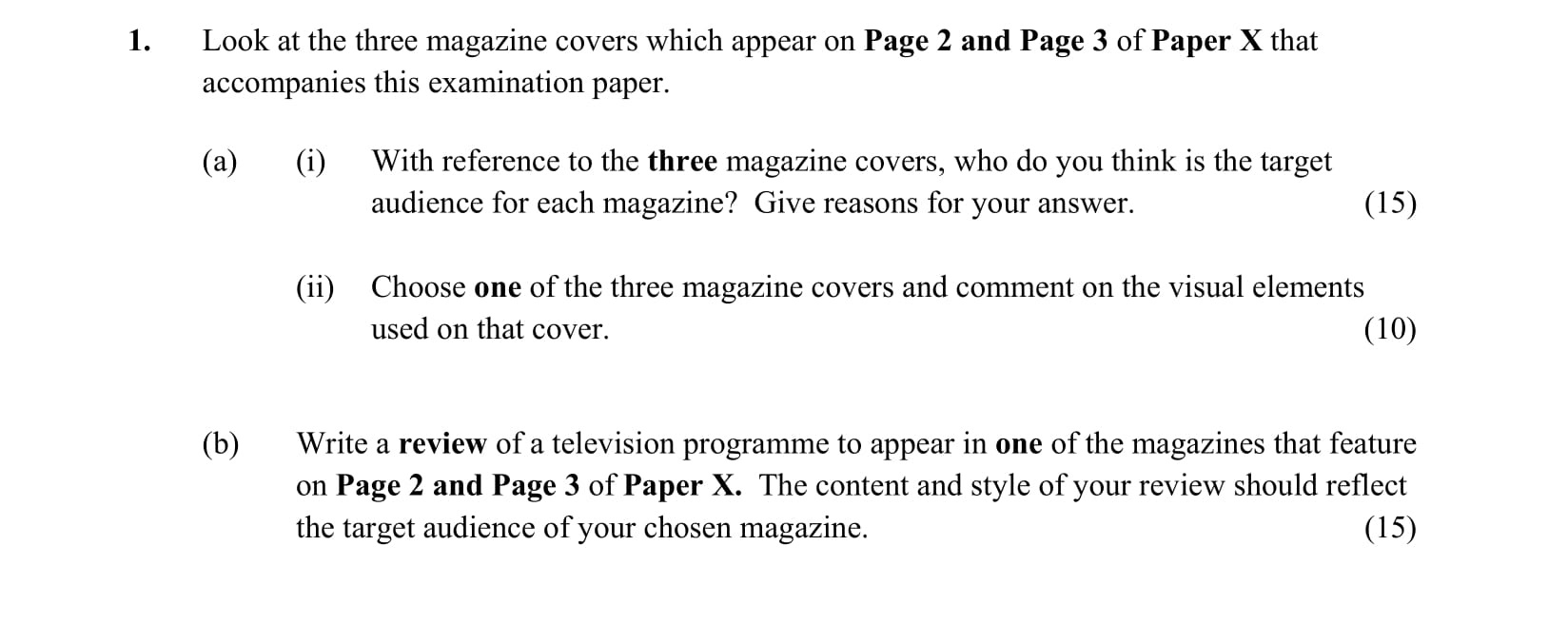 Look-at-the-three-magazine-covers-which-appear-on-Page-2-and-Page-3-of-Paper-X-that-accompanies-this-examination-paper-Junior Cycle English-Question 1-2014.png