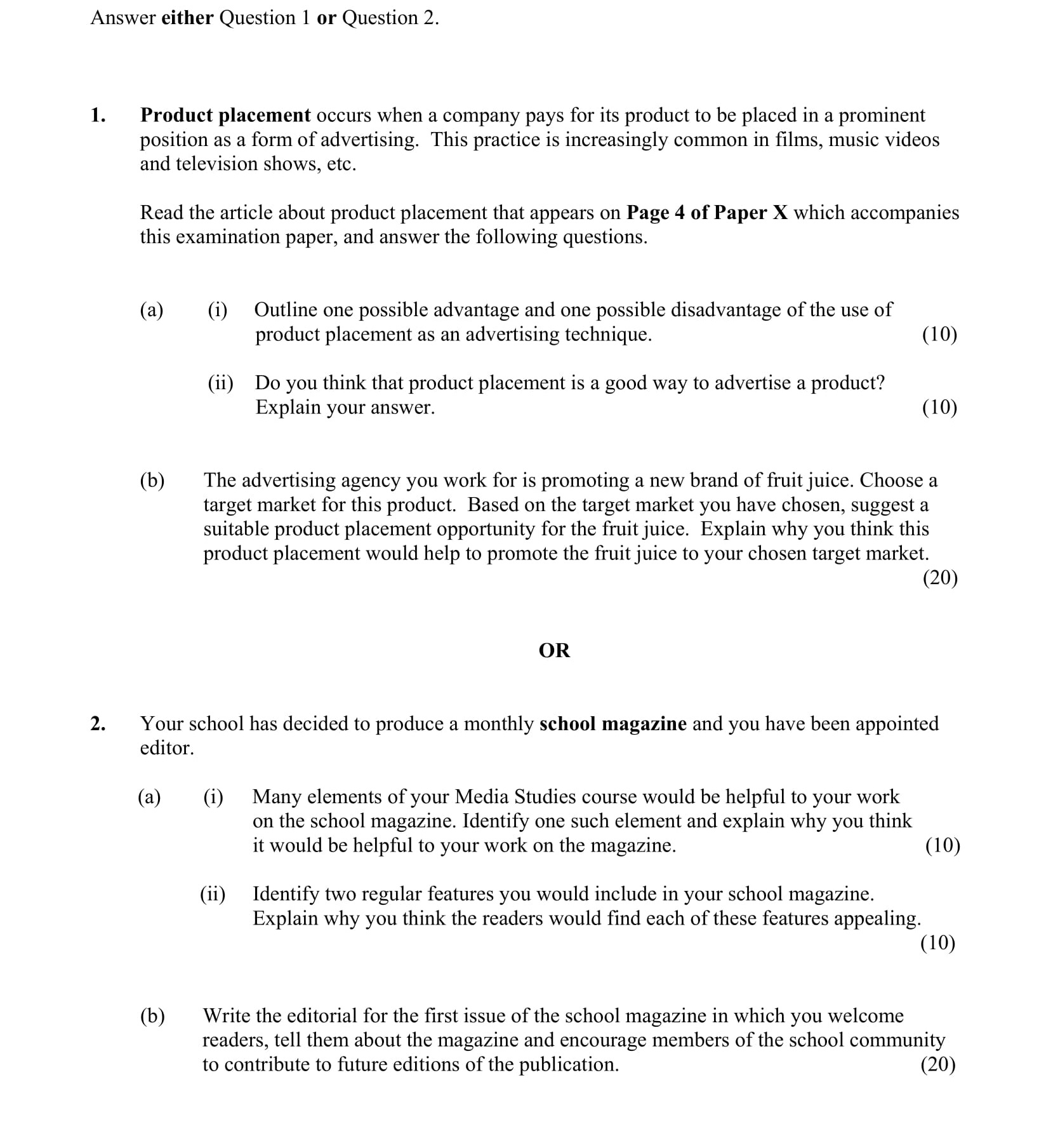 Product-placement-occurs-when-a-company-pays-for-its-product-to-be-placed-in-a-prominent-position-as-a-form-of-advertising-Junior Cycle English-Question 1-2012.png