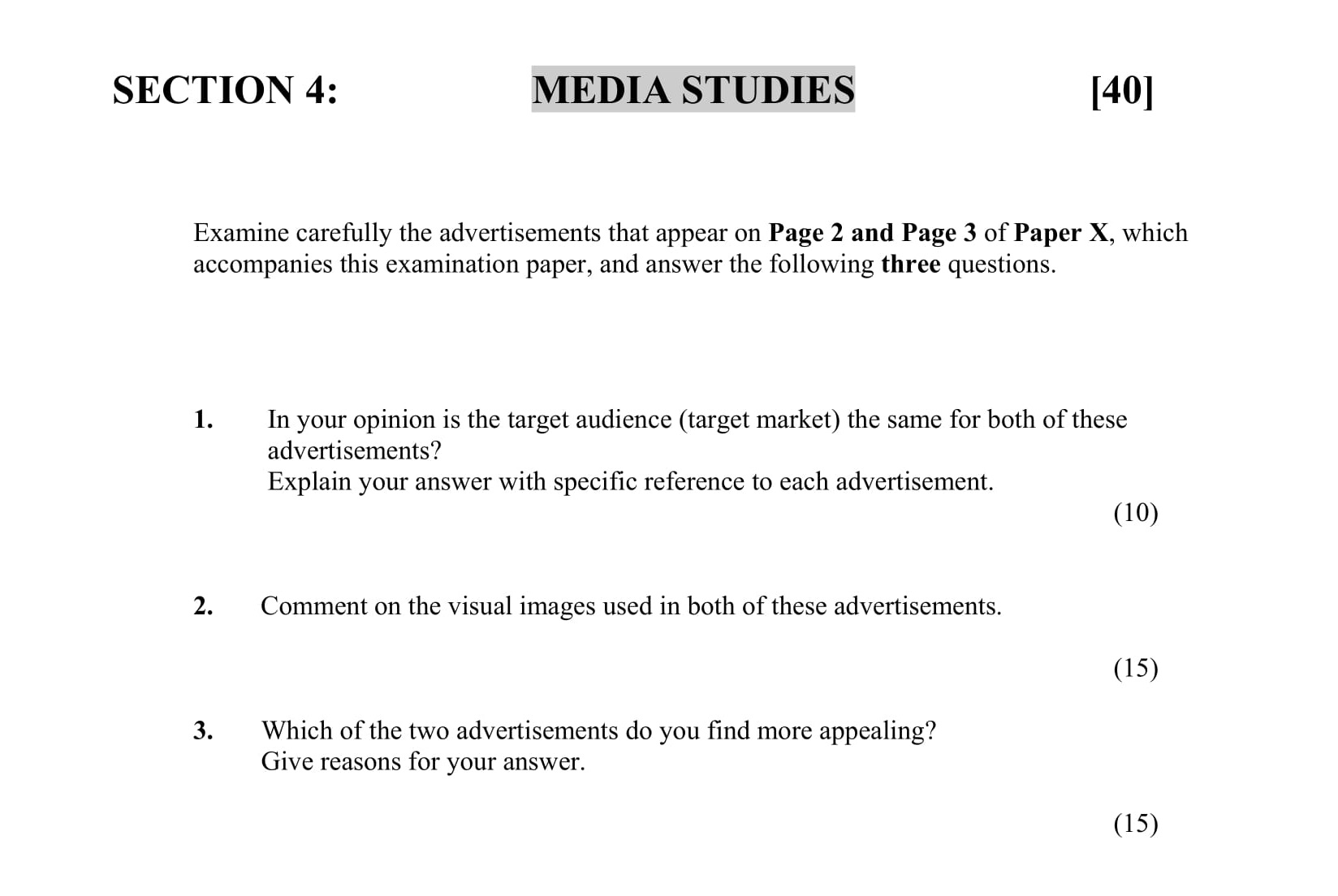 In-your-opinion-is-the-target-audience-(target-market)-the-same-for-both-of-these-advertisements?-Explain-your-answer-with-specific-reference-to-each-advertisement-Junior Cycle English-Question 1-2005.png