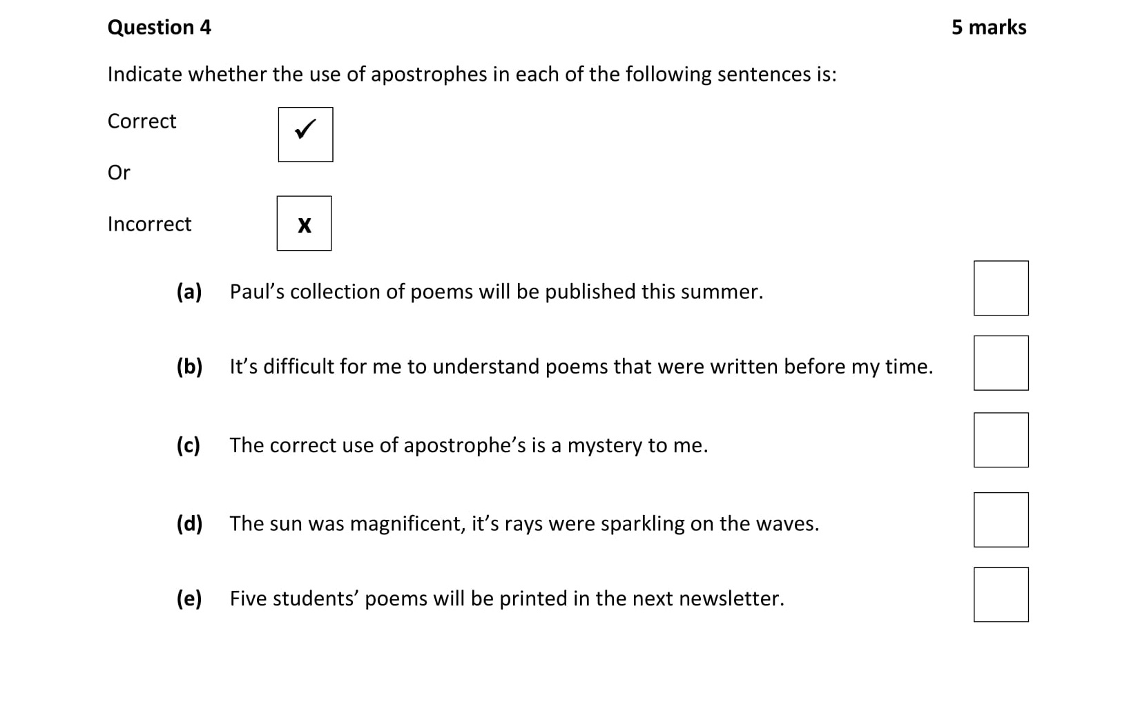 Indicate-whether-the-use-of-apostrophes-in-each-of-the-following-sentences-is:--Correct--Or--Incorrect--(a)-Paul's-collection-of-poems-will-be-published-this-summer-Junior Cycle English-Question 4-2017.png