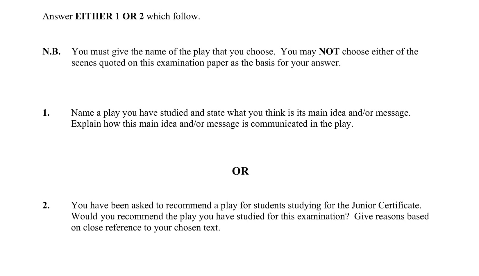 Name-a-play-you-have-studied-and-state-what-you-think-is-its-main-idea-and/or-message-Junior Cycle English-Question 1-2007.png