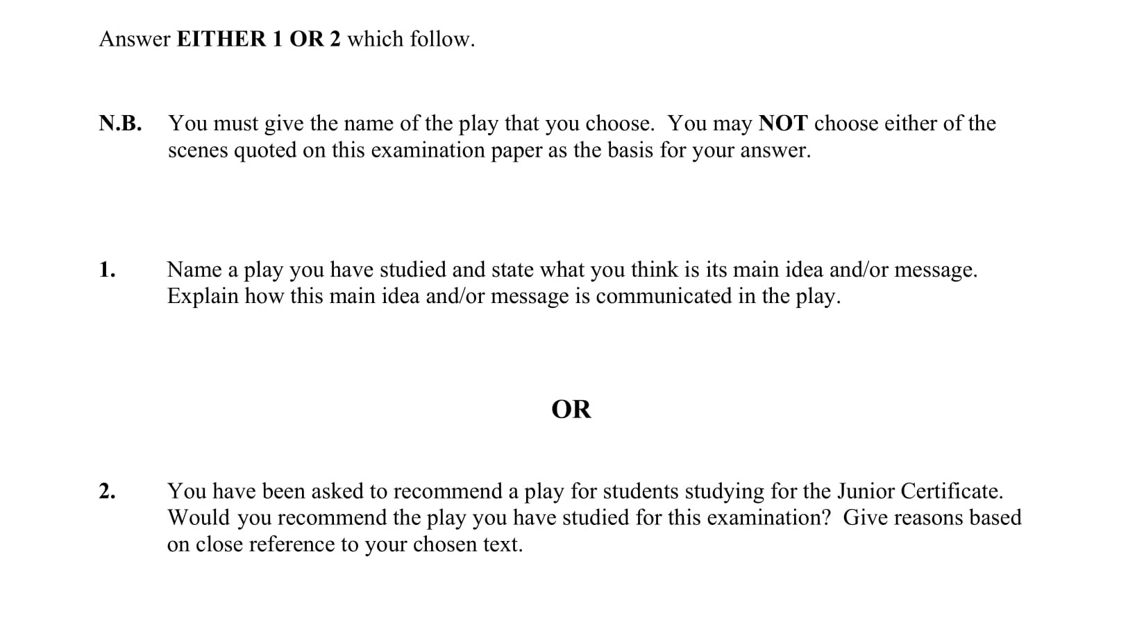 Name-a-play-you-have-studied-and-state-what-you-think-is-its-main-idea-and/or-message-Junior Cycle English-Question 1-2007.png