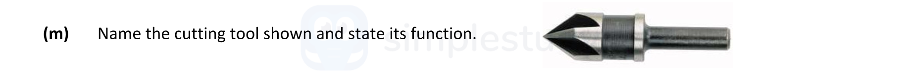 Name-the-cutting-tool-shown-and-state-its-function-Leaving Cert Engineering-Question (m)-2018.png