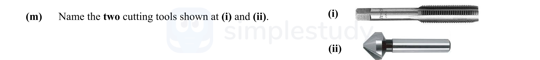 Name-the-two-cutting-tools-shown-at-(i)-and-(ii)-Leaving Cert Engineering-Question m-2015.png