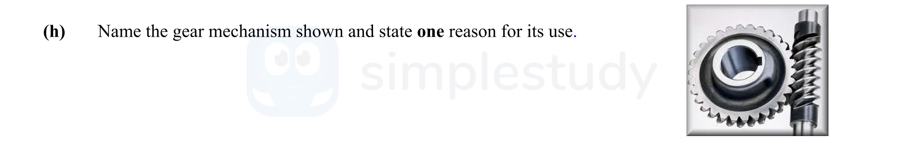 Name-the-gear-mechanism-shown-and-state-one-reason-for-its-use-Leaving Cert Engineering-Question h-2011.png