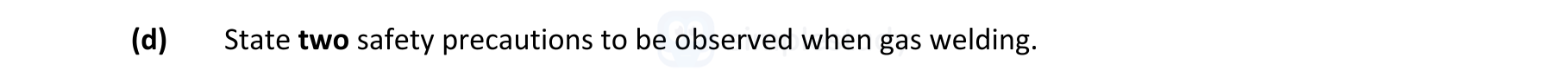 State-two-safety-precautions-to-be-observed-when-gas-welding.-Leaving Cert Engineering-Question 4-2022.png