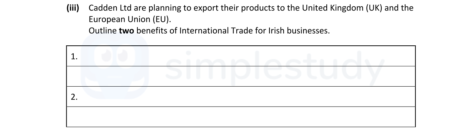 Cadden-Ltd-are-planning-to-export-their-products-to-the-United-Kingdom-(UK)-and-the-European-Union-(EU)-Junior Cycle Business Studies-Question (iii)-2022.png