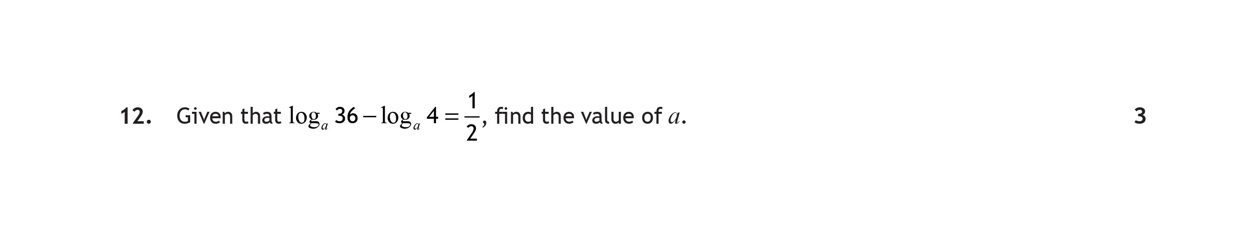 Given-that-log₄-36---log₄-a-=--rac{1}{2},-find-the-value-of-a.-Scottish Highers Maths-Question 12-2017.png