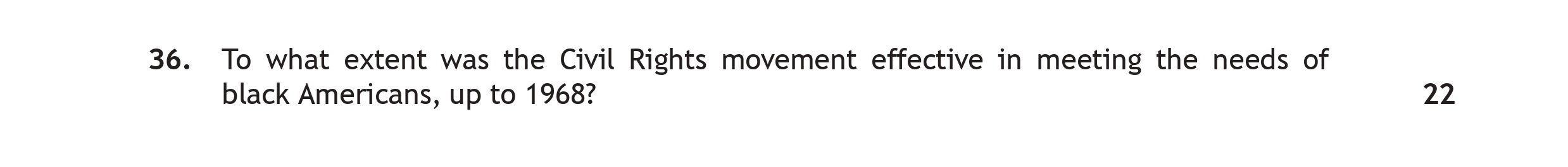 To-what-extent-was-the-Civil-Rights-movement-effective-in-meeting-the-needs-of-black-Americans,-up-to-1968?-Scottish Highers History-Question 36-2019.png