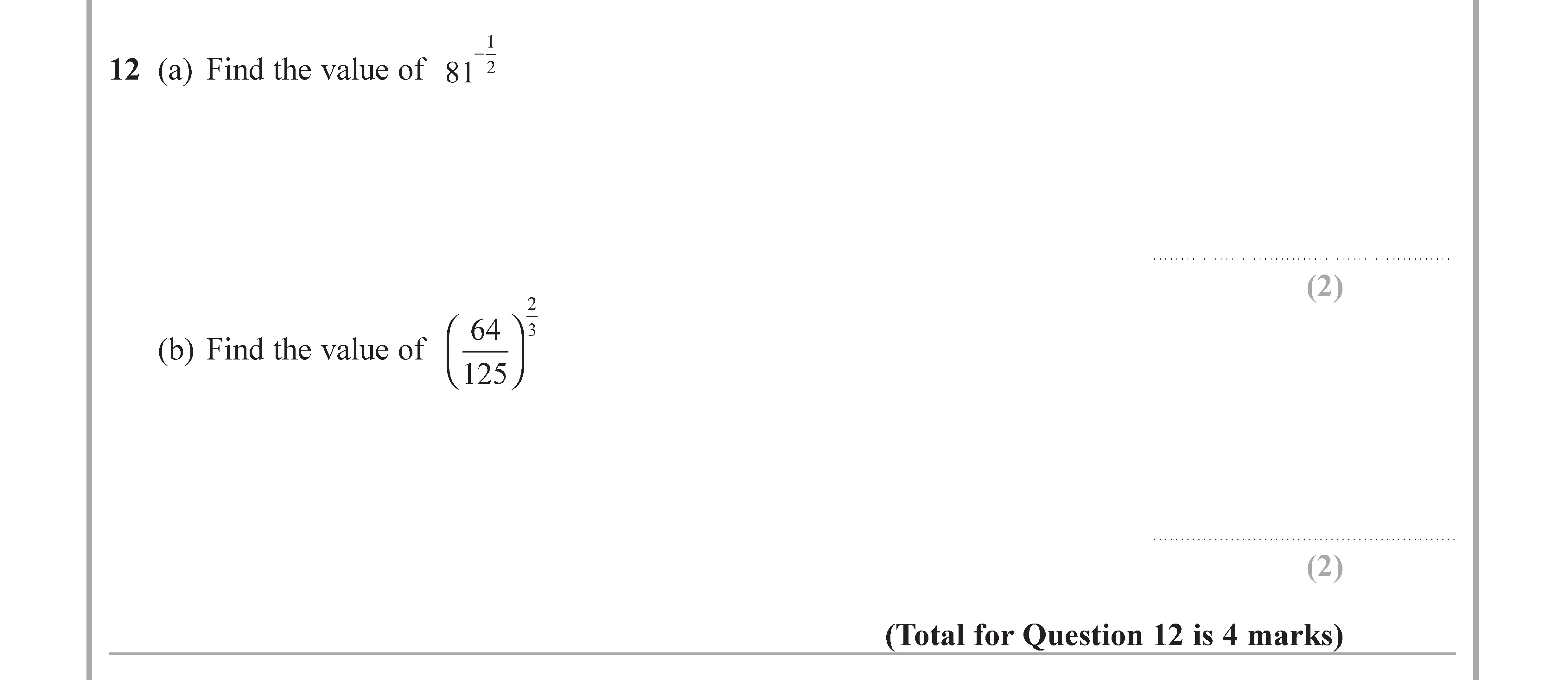 12-(a)-Find-the-value-of-$81^{-rac{1}{2}}$-Edexcel-GCSE Maths-Question 12-2017-Paper 1.png