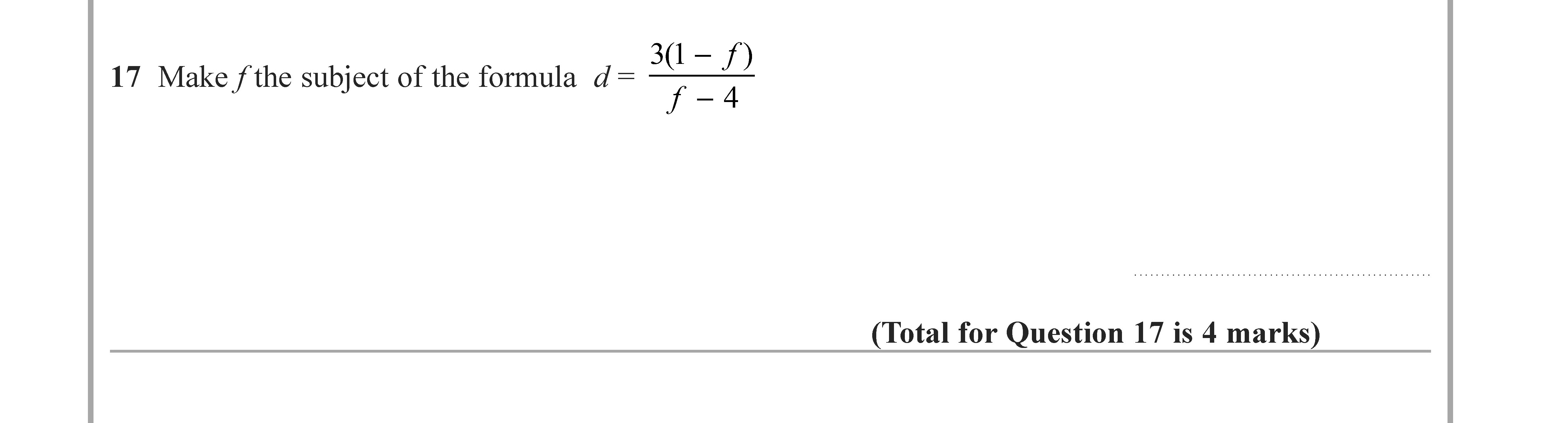 Make-f-the-subject-of-the-formula---$$d-=-\frac{3(l---f)}{f---4}$$-Edexcel-GCSE Maths-Question 18-2020-Paper 1.png