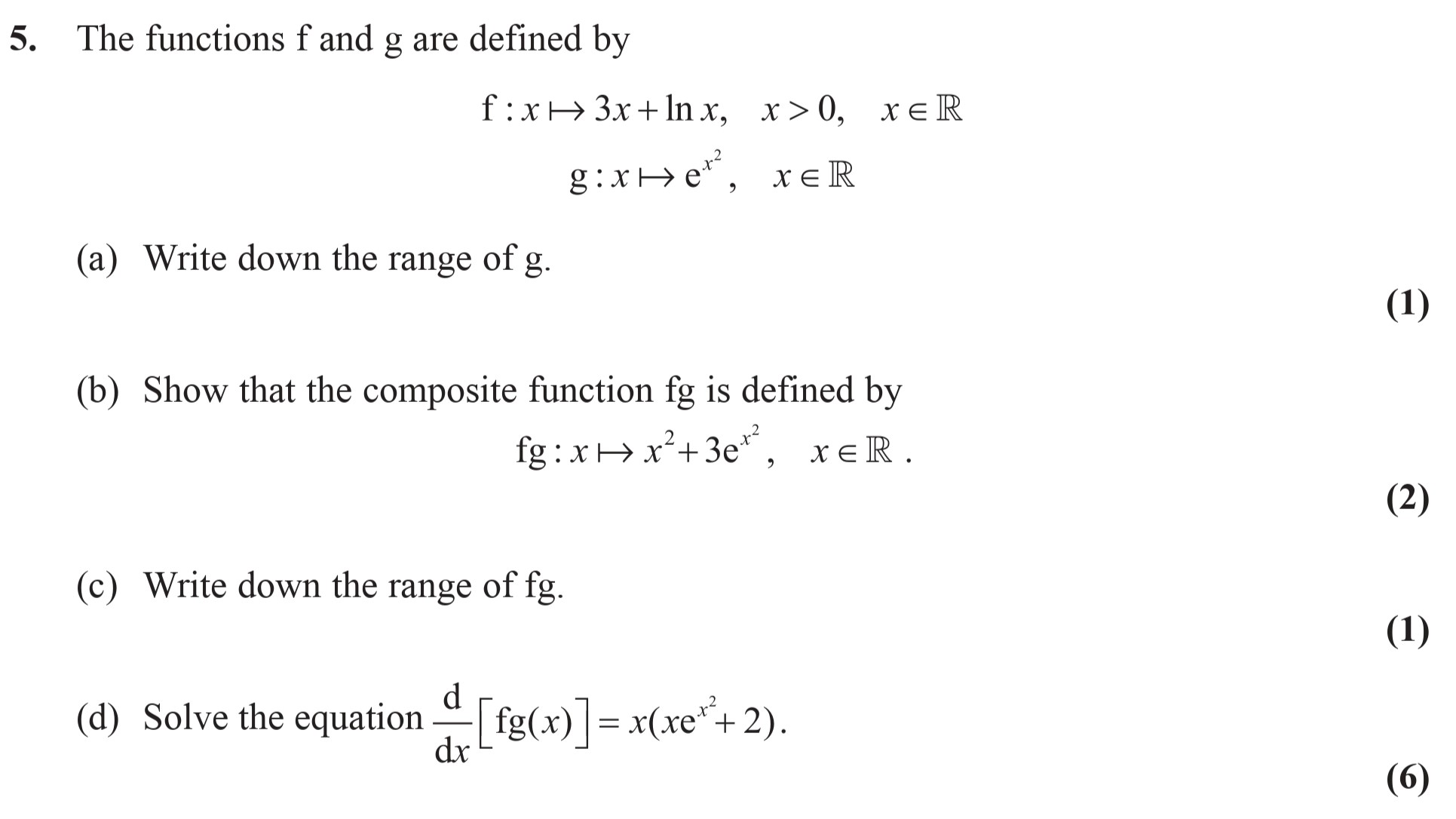 The-functions-f-and-g-are-defined-by--f:-x-↦-3x-+-ln-x,-x->-0,-x-∈-ℝ--g:-x-↦-e^x,-x-∈-ℝ--(a)-Write-down-the-range-of-g-Edexcel-A-Level Maths Pure-Question 6-2009-Paper 2.png