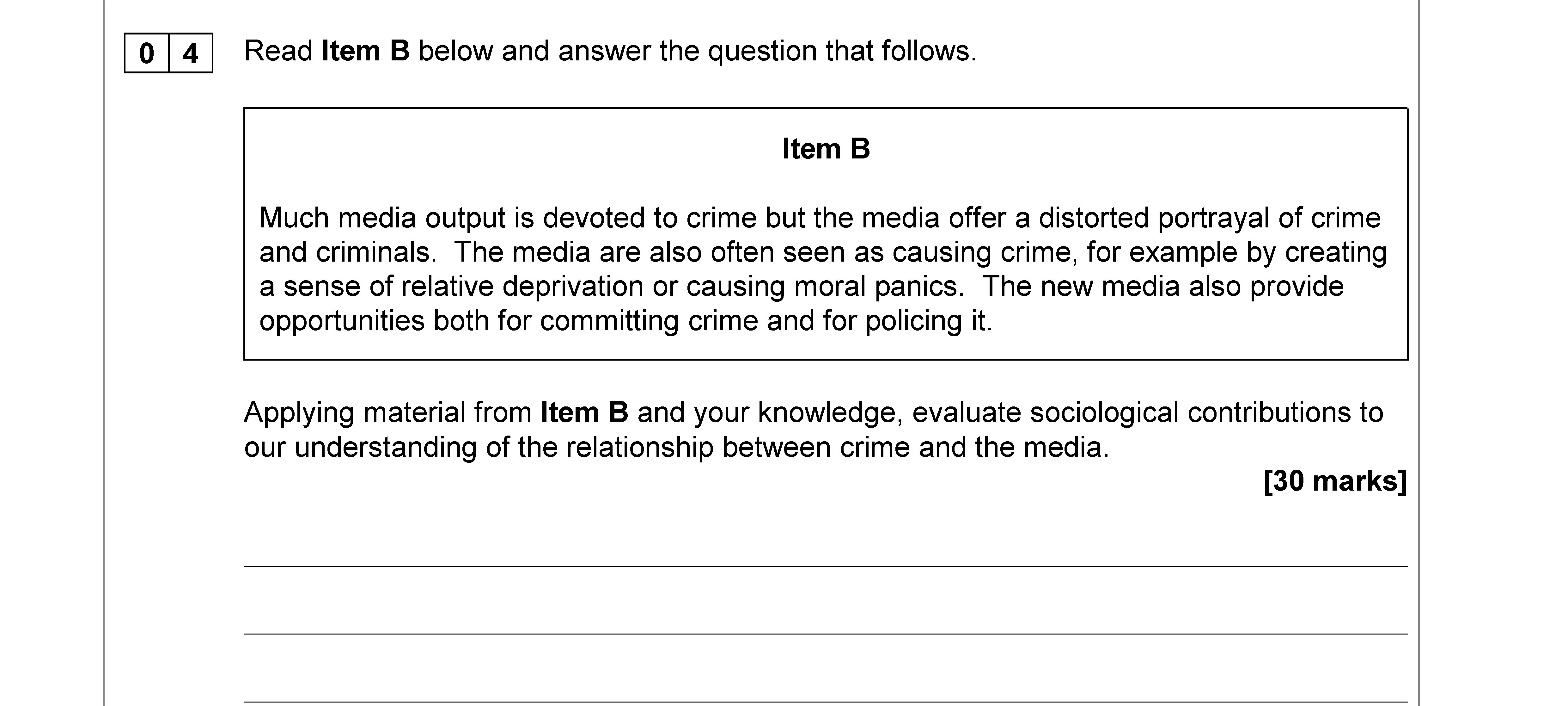 Applying-material-from-Item-B-and-your-knowledge,-evaluate-sociological-contributions-to-our-understanding-of-the-relationship-between-crime-and-the-media.-AQA-A-Level Sociology-Question 4-2017-Paper 3.png
