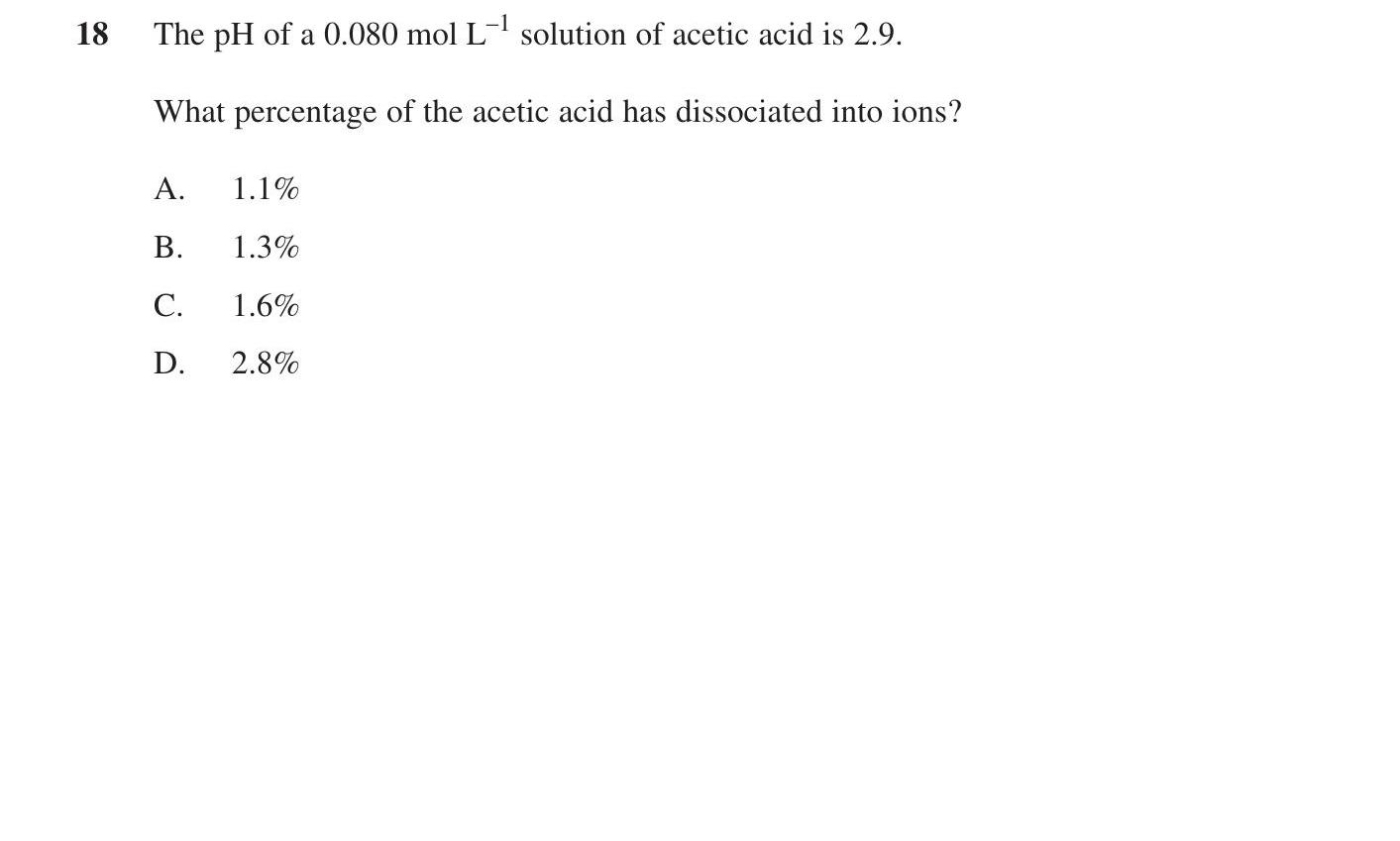 The-pH-of-a-0.080-mol-L⁻¹-solution-of-acetic-acid-is-2.9-HSC-SSCE Chemistry-Question 20-2018-Paper 1.png