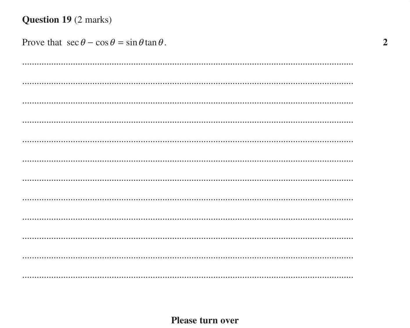 Prove-that--sec-θ-−-cos-θ-=-sin-θ-tan-θ-.-HSC-SSCE Mathematics Advanced-Question 19-2020-Paper 1.png