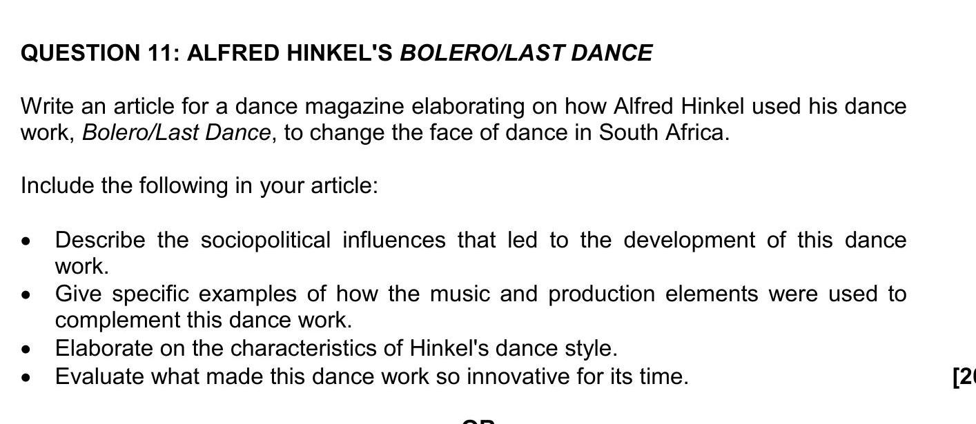 Write-an-article-for-a-dance-magazine-elaborating-on-how-Alfred-Hinkel-used-his-dance-work,-Bolero/Last-Dance,-to-change-the-face-of-dance-in-South-Africa-NSC Dance Studies-Question 11-2017-Paper 1.png
