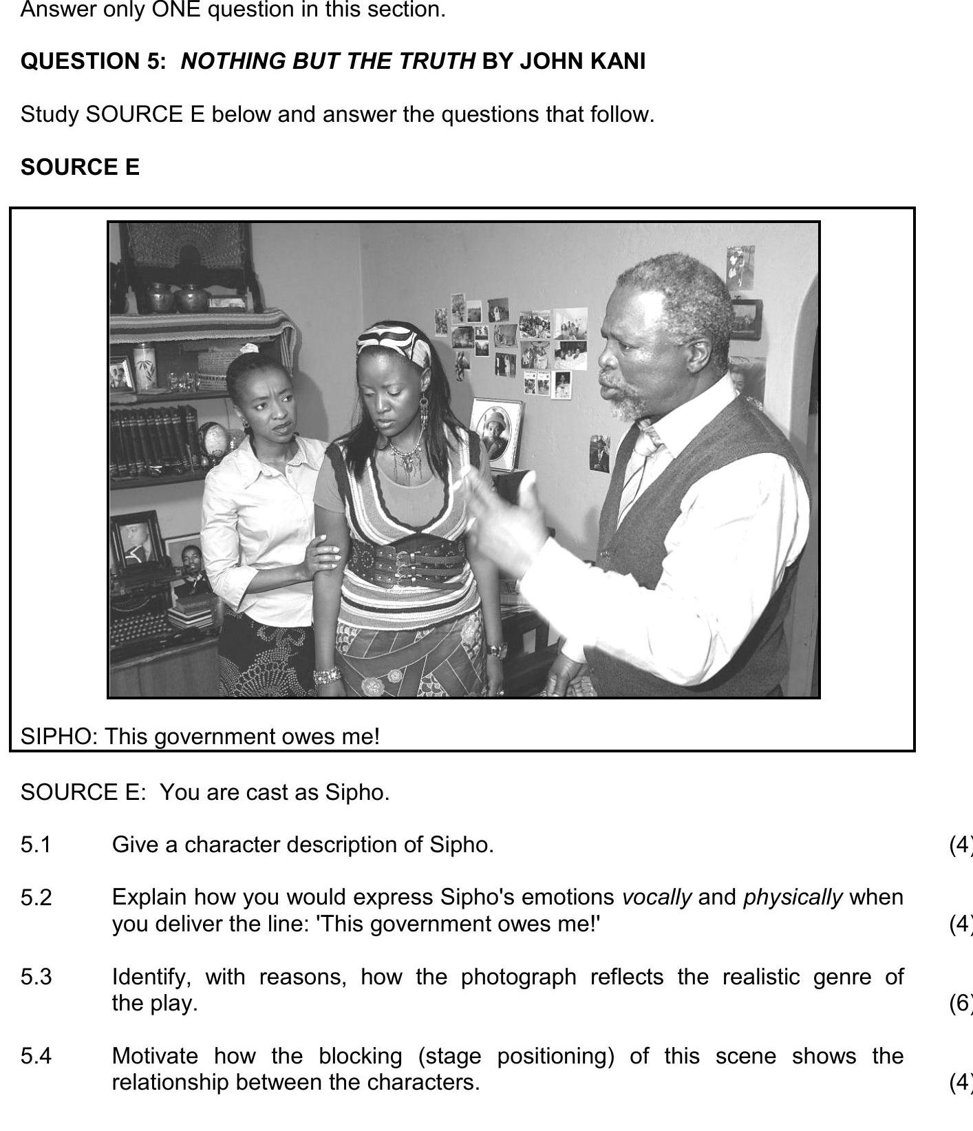 QUESTION-5:-NOTHING-BUT-THE-TRUTH-BY-JOHN-KANI--SOURCE-E:-You-are-cast-as-Sipho-NSC Dramatic Arts-Question 5-2016-Paper 1.png