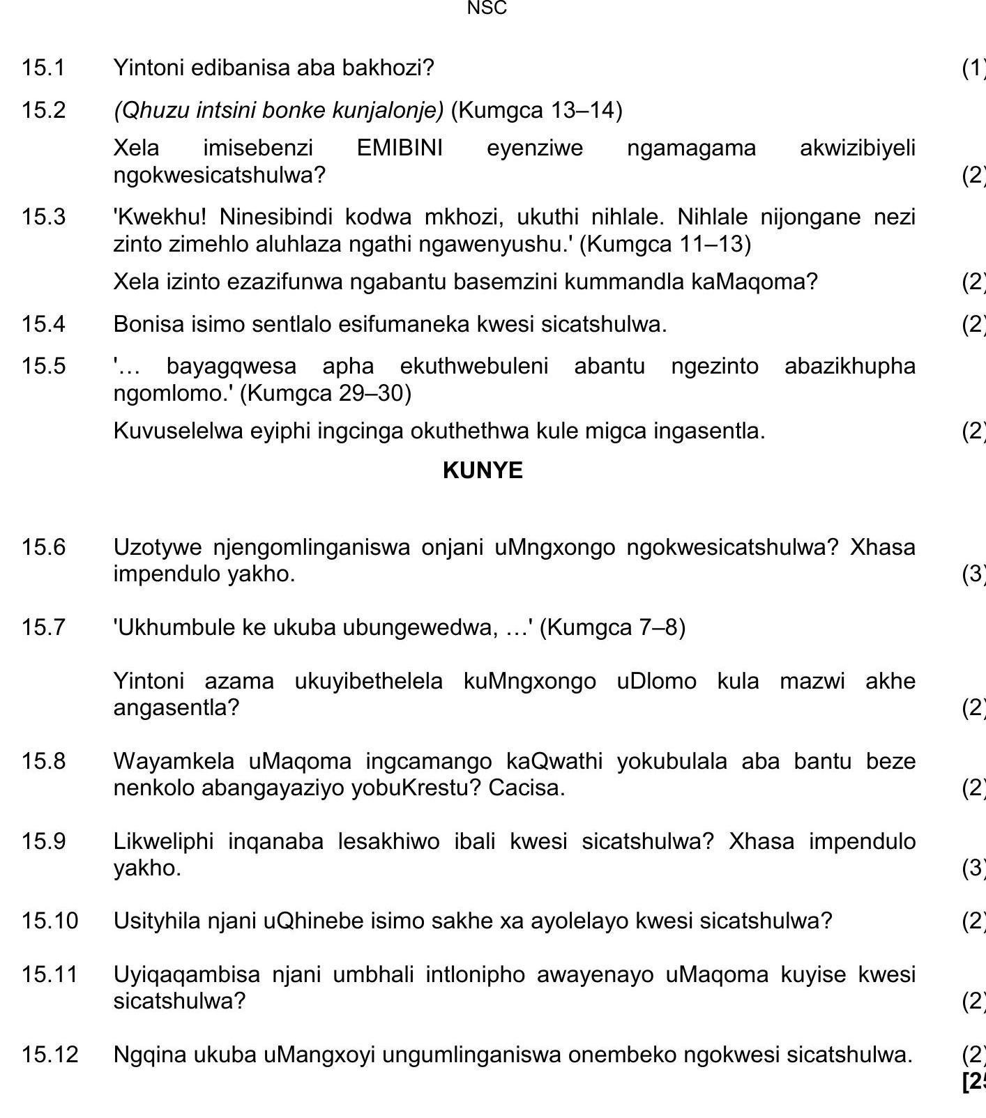 Yintoni-edibanisa-aba-bakhozi?--(Qhuzu-intinsi-bonke-kunjanlonje)-(Kumgca-13–14)--Xela-imisebenzi-EMBINI-eyenziwe-ngamagama-akwizibiyeli-ngokuqwesicatsulwa?-(2)--'Kwekhu!-Ninesibini-kodva-mkhozi,-ukuthini-nhlale-NSC IsiXhosa HL-Question 15-2017-Paper 2.png
