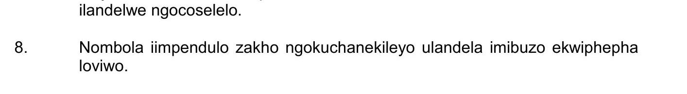 Nombola-impendulo-zakho-ngokuchanekileyo-ulandela-imibuzo-ekwiphepha-lovivo.-NSC IsiXhosa HL-Question 8-2017-Paper 2.png