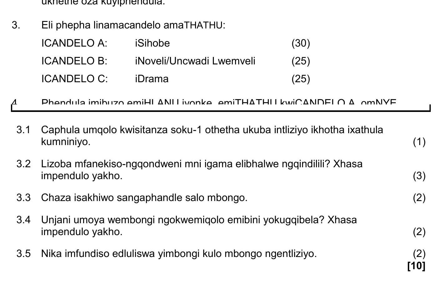 Eli-phepha-linamacandelo-amaTHATHU:-ICANDELO-A:-iSihobe-(30)-ICANDELO-B:-iNoveli/Uncwadi-Lwemveli-(25)-ICANDELO-C:-iDrama-(25)--Phondula-imibuzo-emihl-ANU-yoke,-emithATHI-kwiICANDELO-A,-B,-noma-C-NSC IsiXhosa HL-Question 3-2017-Paper 2.png