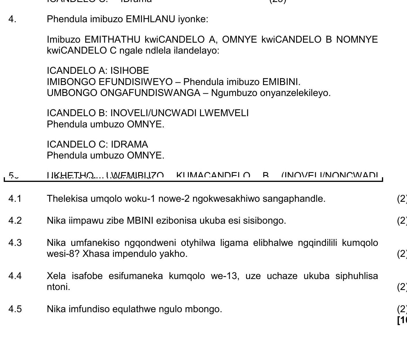 Phendula-imibuzo-EMIHLANU-iyone:--Imibuzo-EMITHATHU-kwiCANDELO-A,-OMNYE-kwiCANDELO-B-NOMNYE-kwiCANDELO-C-nge-nale-ndlela-iyandelayo:--ICANDELO-A:-ISIHLOBO-IMIBONGO-EFUNDISWAYO-–-Phendula-imibuzo-EMIBINI-NSC IsiXhosa HL-Question 4-2018-Paper 2.png