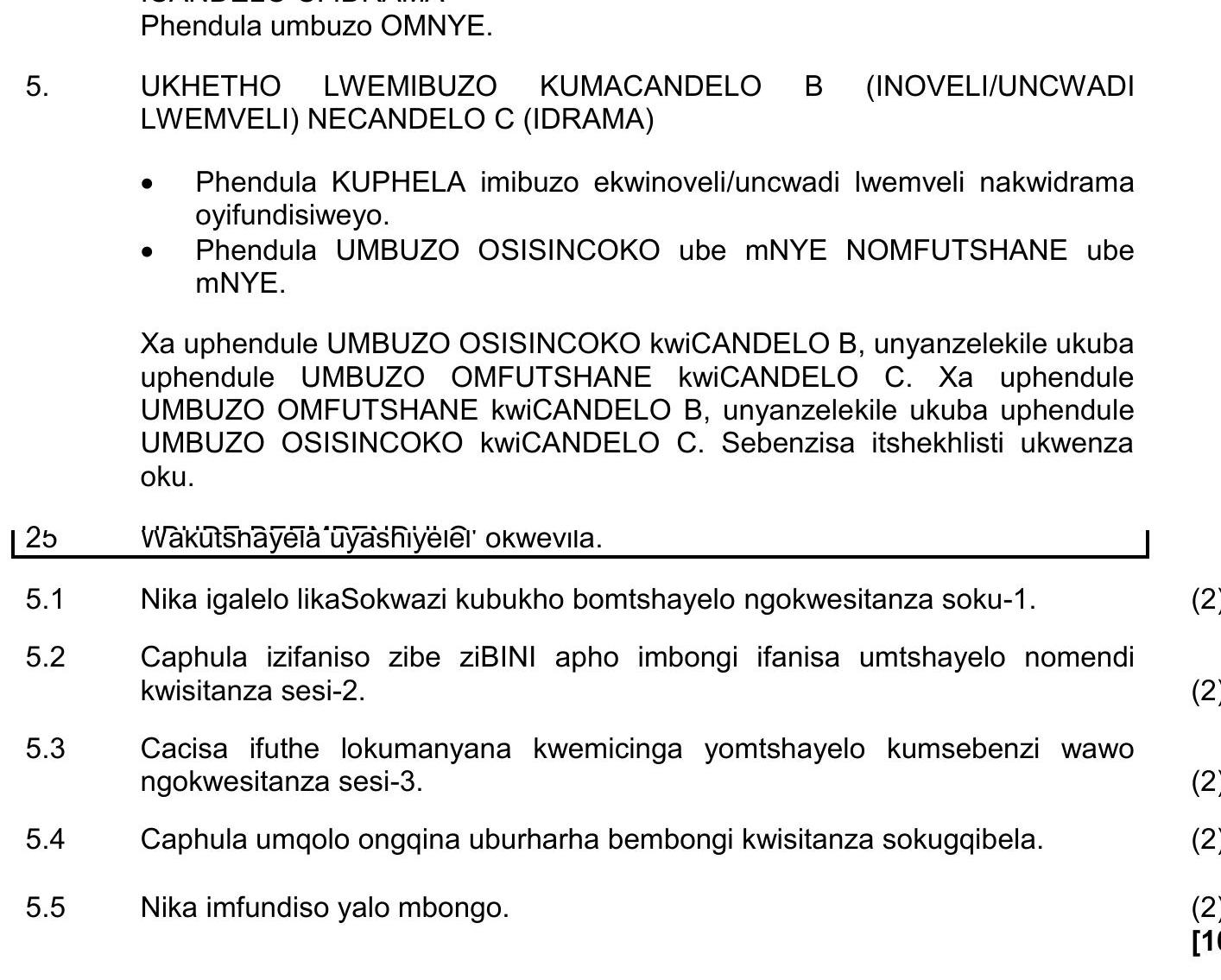 UKHETHO-LWEEMIBUZO-KUMACANDELO-B-(INOVELI/UNCWADI-LWMEMVELI)-NECANDELO-C-(IDRAMA)--*-Phendula-KUPHELA-imibuzo-ekwini/uncwadi-lwmemveli-nakwidrama-oyifundisivele-NSC IsiXhosa HL-Question 5-2022-Paper 2.png
