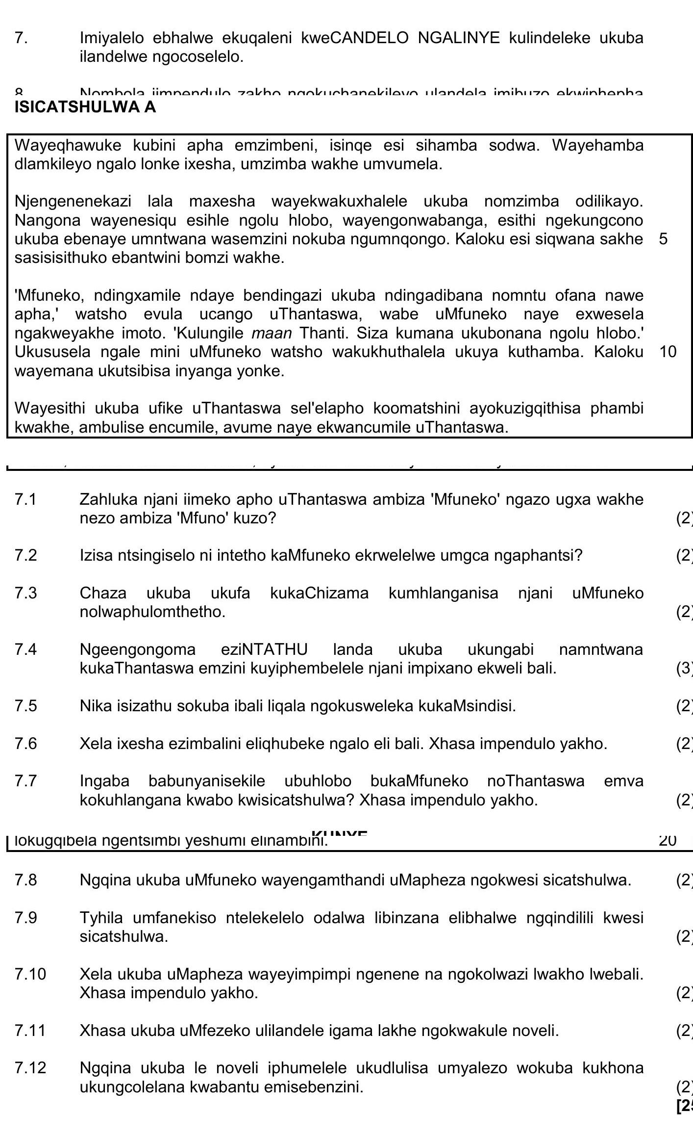 7.1-Zahiluka-njani-imeko-apho-uThantshwa-ambiza-'Mfuneo'-ngazo-uxga-wakh-e-nezo-ambiza-'Mfuno'-kuz-o?--7.2-Izisa-instisigelo-yokuba-kudala-imikhathaza-enwenqele-ukuyithatha-into-emlhuphayo-NSC IsiXhosa HL-Question 7-2022-Paper 2.png