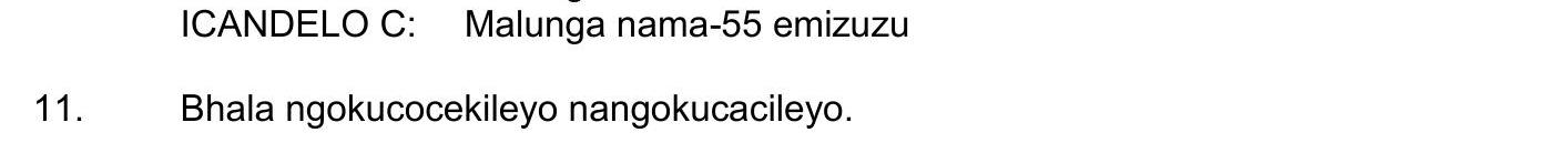 Bhala-ngokucocileyo-nangokucacileyo.-NSC IsiXhosa HL-Question 11-2022-Paper 2.png