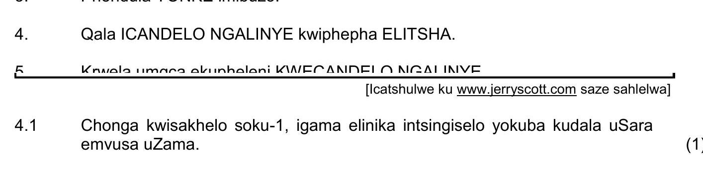 4.1-Chonga-kwisa-koko-soku-1,-igama-elinika-intsindgiselo-yokuba-kudala-uSara-emvusa-uZama.-NSC IsiXhosa HL-Question 4-2023-Paper 1.png