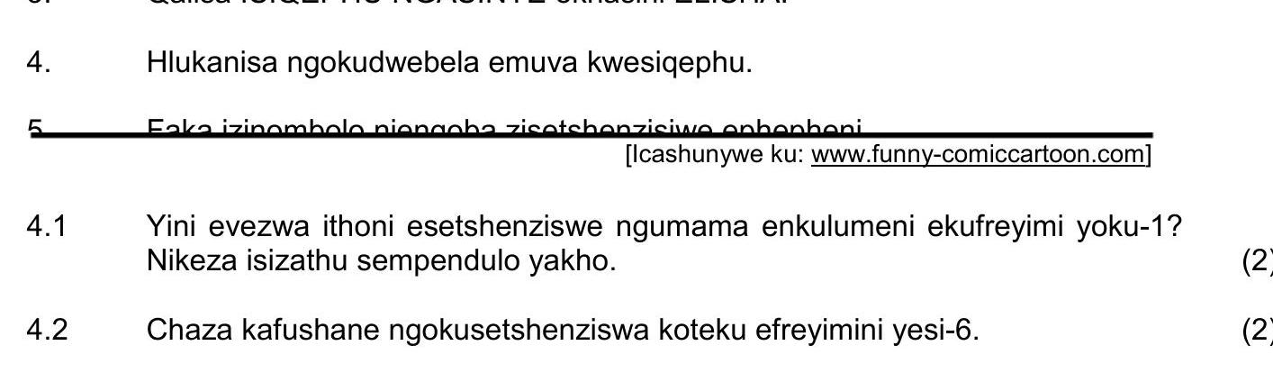 4.1-Yini-evezwa-ithoni-esethenziswe-ngama-enkulumeni-ekufreyimini-yoku-1?-Nikeza-isitatimende-sakho-NSC IsiZulu HL-Question 4-2016-Paper 1.png