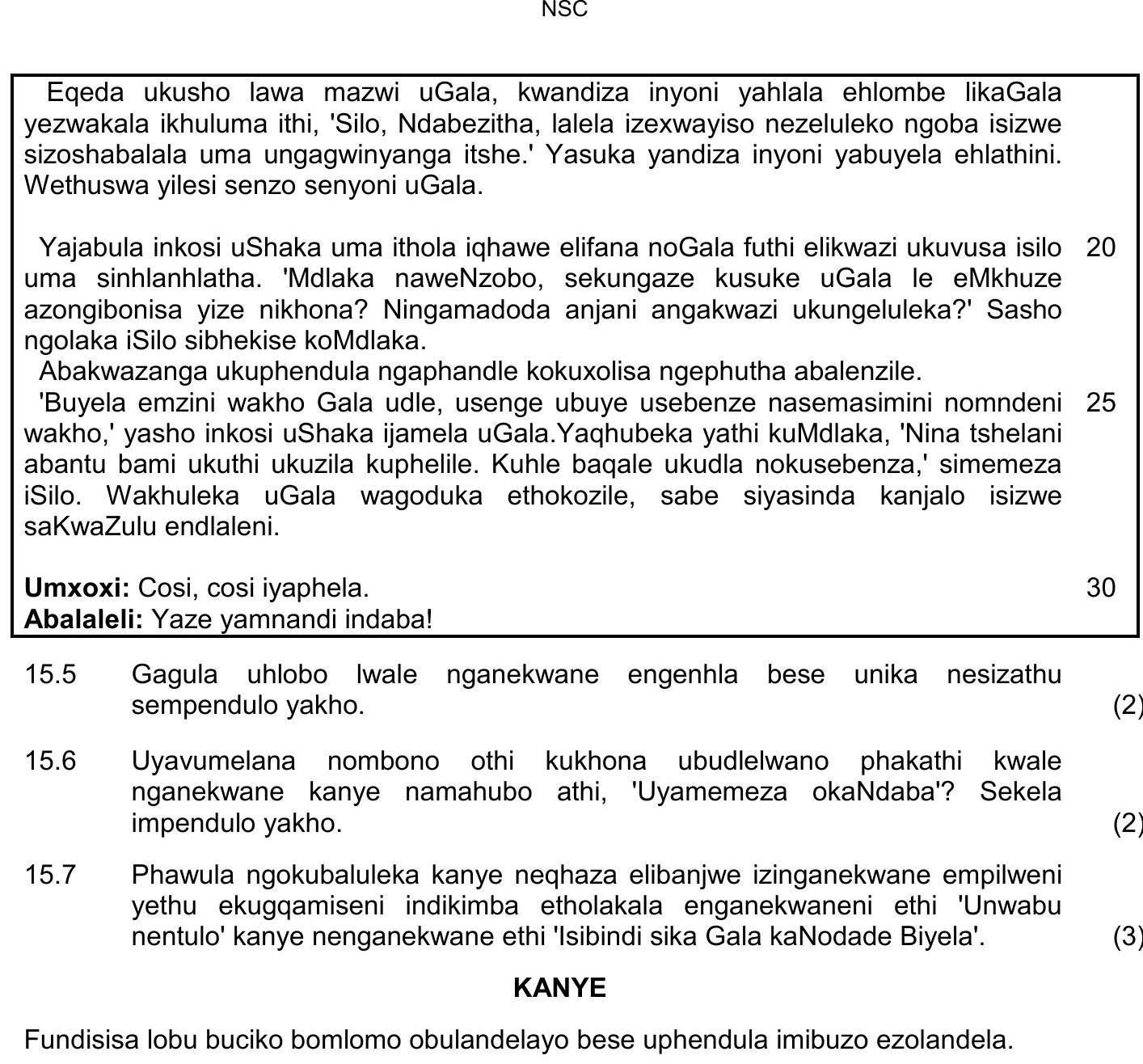 Eqeda-ukusho-lawa-mazw-uGala,-kwandiza-inyoni-yahla-elhombe-likaGala-yezwakala-ikhulum-iathi,-'Silo,-Ndabezitha,-laila-izexhasisayo-nezuleko-ngoba-isizwe-sizoqhubal-iuna-ungavinyanga-itshe.'-Yasuka-yandisa-inyoni-yubayele-ehlathini-NSC IsiZulu HL-Question 19-2017-Paper 2.png
