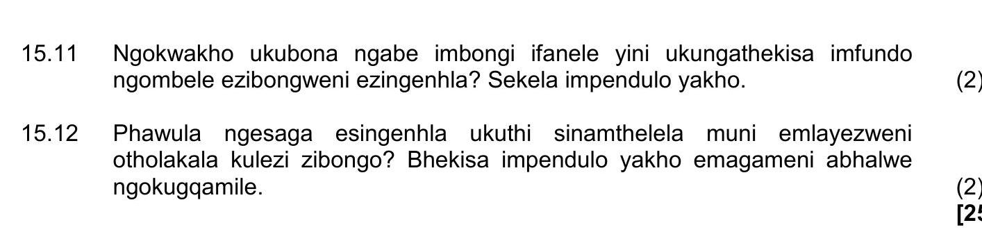 Ngokwakho-ukubona-ngabe-imboni-ifanele-yini-ukungatheksa-imfundo-ngombelwe-ezibongweni-ezingenhla?-Sekela-impendulo-yakho-NSC IsiZulu HL-Question 21-2017-Paper 2.png