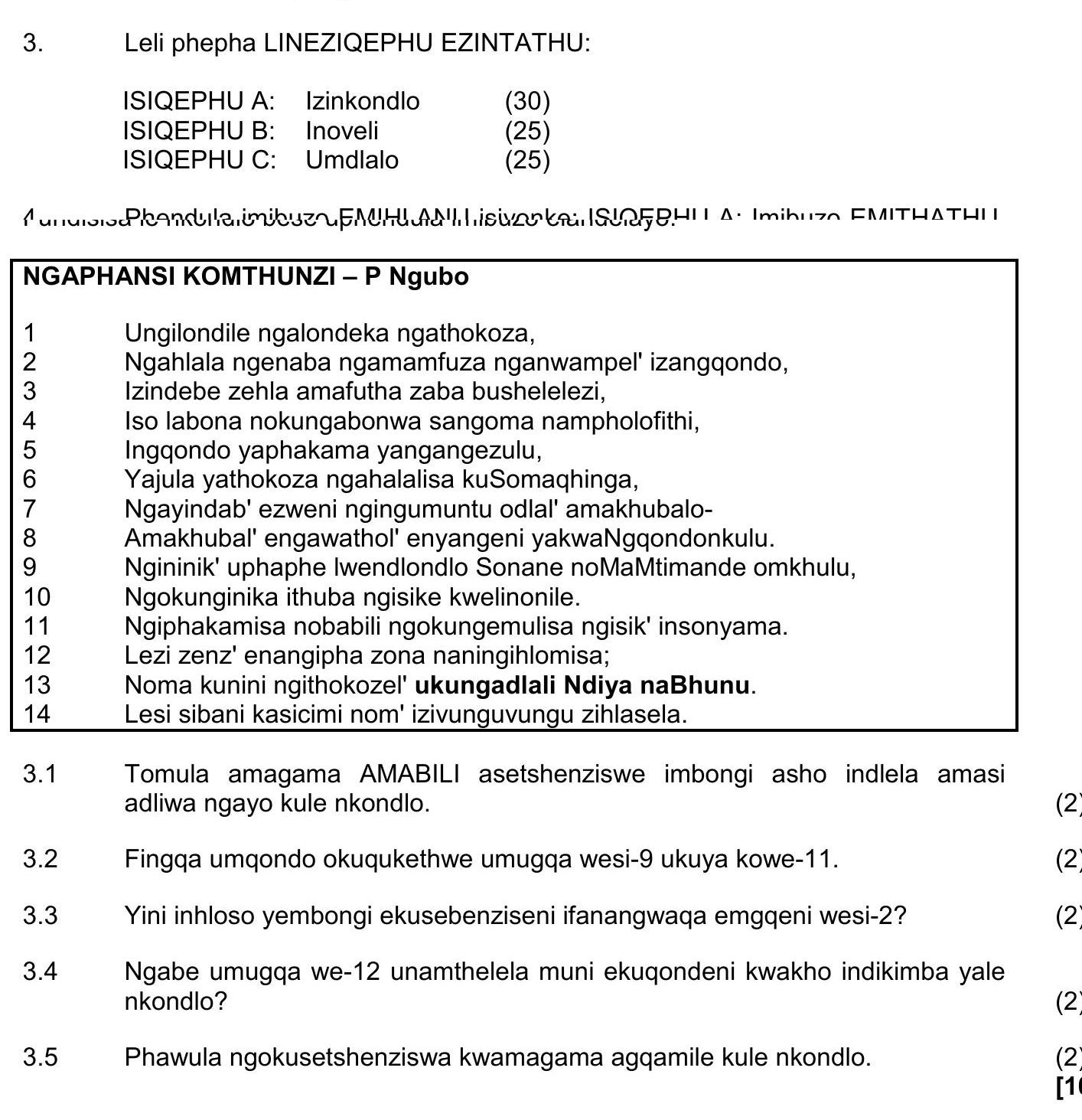 Leli-phepha-LINEZIQEPHU-EZINTATHTHU:--ISIQEPHU-A:-Izinkondlo-(30)-ISIQEPHU-B:-Inoveli-(25)-ISIQEPHU-C:-Umdlalo-(25)--NGAPHANSI-KOMTHUNZI-–-P-Ngubo-1--Ungilondile-ngalondeka-ngathkoza,-2--Ngahlala-ngenaba-ngangamfuza-nangwampel'-izangqondo,-3--Izindezbe-zehla-amafutha-zaba-bushelezi,-4--Iso-labona-nokungabongwa-sangoma-nampholofithi,-5--Inggondo-yapkahama-yangangezulu,-6--Yayala-yathokaza-ngahalalisa-kuSomagqinqa,-7--Ngiyad'ab'-ezweni-ngimununt'-odal'-amakubhalo-NSC IsiZulu HL-Question 3-2018-Paper 2.png